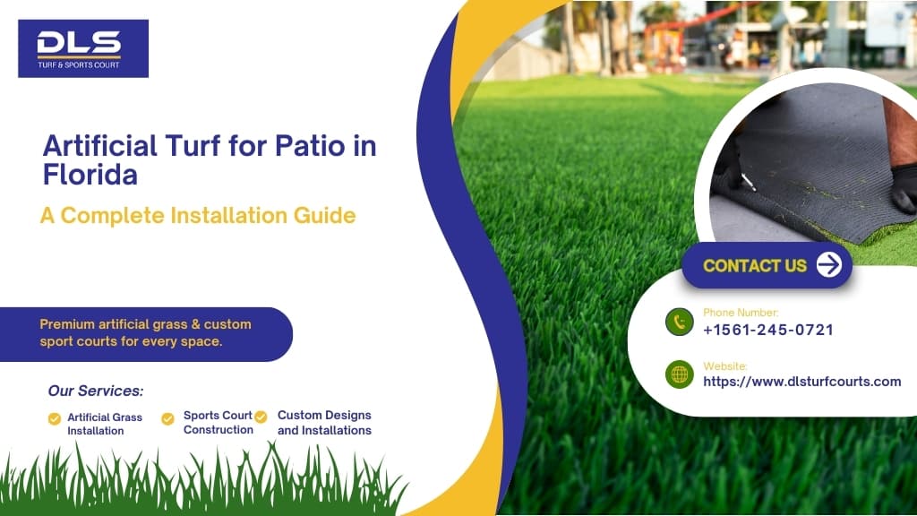Artificial Turf for Patio in Florida: A Complete Installation Guide
