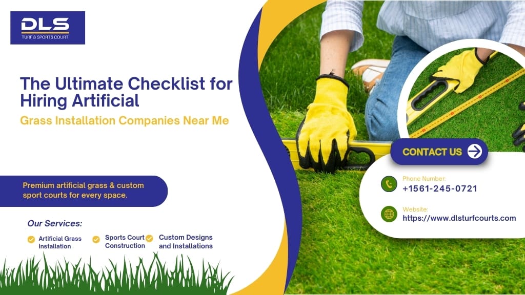 The Ultimate Checklist for Hiring Artificial Grass Installation Companies Near Me