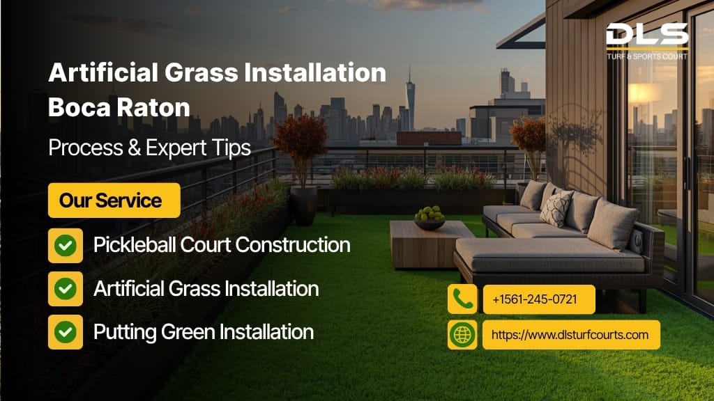 Artificial Grass Installation Boca Raton: Process & Expert Tips