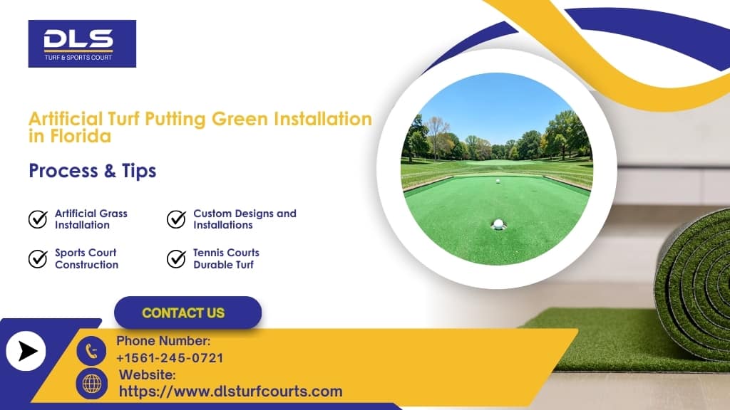 Artificial Turf Putting Green Installation in Florida: Process & Tips