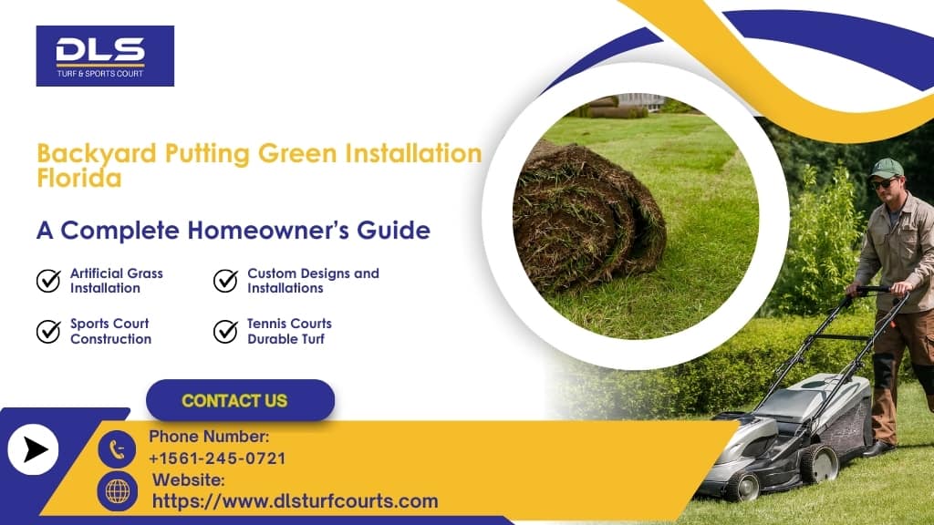 Backyard Putting Green Installation Florida: A Complete Homeowner’s Guide